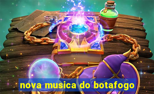 nova musica do botafogo